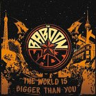 Baboon Show - The World Is Bigger Than You LP