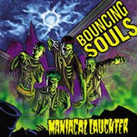 Bouncing Souls - Maniacal Laughter LP