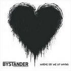 Bystander - Where Did We Go Wrong ? LP