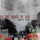 By The Grace Of God - Above Fear LP
