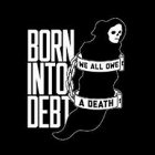 Cruel Hand - Born Into Debt, We All Owe A Death 7"