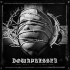 Downpresser - Don't Need A Reason LP