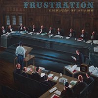 Frustration-Empires Of Shame LP
