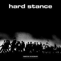Hard Stance - Foundation: The Discography LP