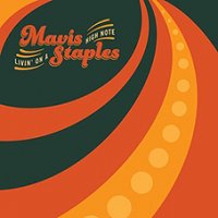Mavis Staples - Livin' On A High Note LP