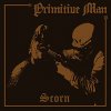 Primitive Man - Scorn LP