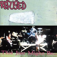 Refused - This Just Might Be The Truth LP