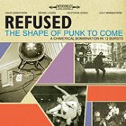 Refused - The Shape Of Punk To Come CD