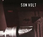 Son Volt - Trace LP