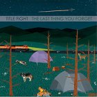 Title Fight - The Last Thing You Forget 7"