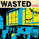 Wasted - Outsider By Choice LP