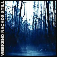 Weekend Nachos - Still LP
