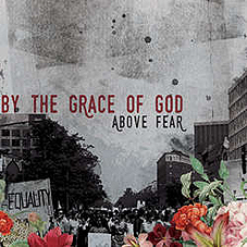 By The Grace Of God - Above Fear LP - zum Schließen ins Bild klicken