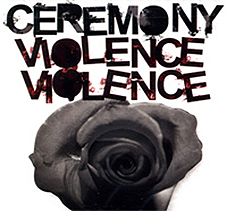 Ceremony - Violence Violence CD - zum Schließen ins Bild klicken