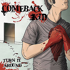 Comeback Kid - Turn It Around CD - zum Schließen ins Bild klicken