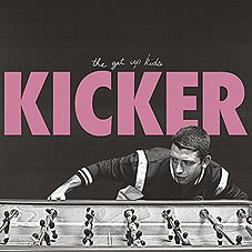Get Up Kids - Kicker LP - zum Schließen ins Bild klicken