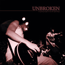 Unbroken - It's Getting Tougher To Say The Right Things CD - zum Schließen ins Bild klicken