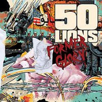 50 Lions - Former Glory 7"