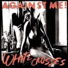 Against Me! - White Crosses LP