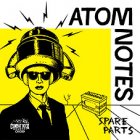 Atom Notes - Spare Parts LP