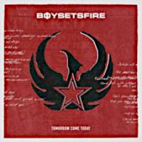 Boy Sets Fire - Tomorrow Come Today LP