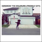 Ceremony - The Doldrums (Friendly City) 7”