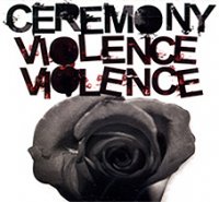 Ceremony - Violence Violence CD