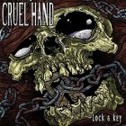 Cruel Hand - Lock And Key CD