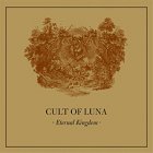 Cult Of Luna - Eternal Kingdom DoLP