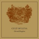 Cult Of Luna - Eternal Kingdom DoLP
