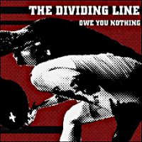 Dividing Line - Owe You Nothing LP