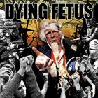Dying Fetus – Destroy The Opposition LP