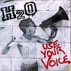 H2o - Use Your Voice CD