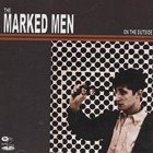 Marked Men - On The Outside LP