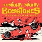 Mighty Mighty Bosstones - When God Was Great DoLP