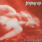 Pentagram – Be Forwarned DoLP