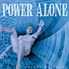 Power Alone - Rather Be Alone LP