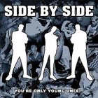 Side By Side - You`re Only Young Once LP