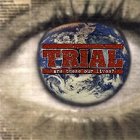Trial - Are These Our Lives CD