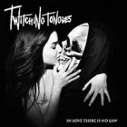 Twitching Tongues - In Love There Is No Law CD