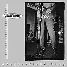 Jawbreaker - Chesterfield King 12" - zum Schließen ins Bild klicken