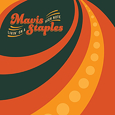 Mavis Staples - Livin' On A High Note LP - zum Schließen ins Bild klicken