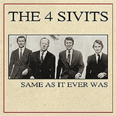 4 Sivits - Same As It Ever Was 10" - zum Schließen ins Bild klicken