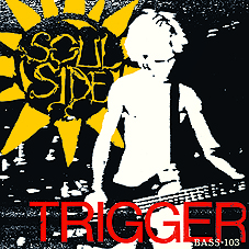 Soulside - Trigger + Bass - 103 LP - zum Schließen ins Bild klicken