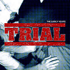 Trial - The Early Years DoLP - zum Schließen ins Bild klicken