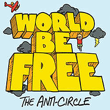 World Be Free - The Anti-Circle CD - zum Schließen ins Bild klicken